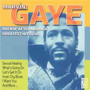 Marvin Gaye - Rockin’ After Midnight / Greatest Hits Live download flac