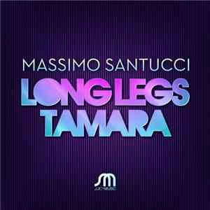 Massimo Santucci - Long Legs Tamara download flac
