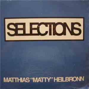 Matthias 'Matty' Heilbronn - Selections download flac