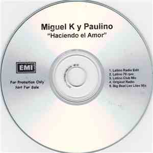 Miguel K Y Paulino - Haciendo El Amor download flac