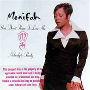 Monifah - You Don't Have To Love Me / Nobody's Body download flac