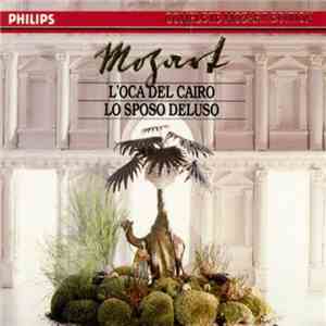 Mozart - Kammerorchester Carl Philipp Emanuel Bach / Peter Schreier - The London Symphony Orchestra / Sir Colin Davis - L'Oca Del Cairo - Lo Sposo Deluso download flac