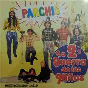 Parchis - La 2ª Guerra De Los Niños (Banda Sonora Original De La Pelicula) download flac