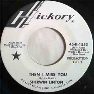 Sherwin Linton - Then I Miss You / I'm Leaving For Good This Time download flac