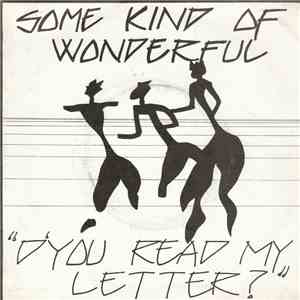 Some Kind Of Wonderful - D'You Read My Letter? download flac