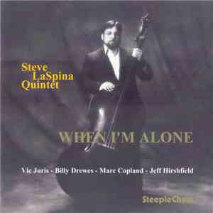 Steve LaSpina Quintet - When I'm Alone download flac