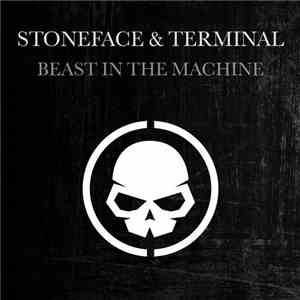Stoneface & Terminal - Beast In The Machine download flac