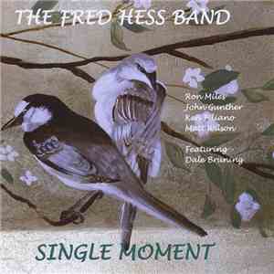 The Fred Hess Band - Single Moment download flac