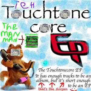 The man man, DJ Fruitsnacks - THE TOUCHTONECORE EP download flac