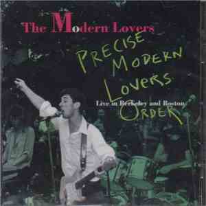 The Modern Lovers - Precise Modern Lovers Order (Live In Berkeley And Boston) download flac
