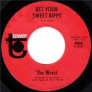 The Wrest - Bet Your Sweet Bippy / Hatfield Junction download flac