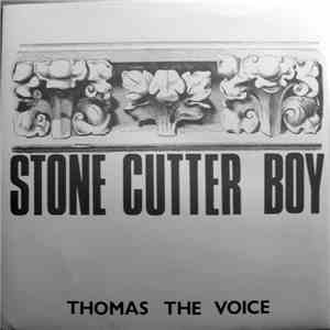 Thomas The Voice - Stone Cutter Boy download flac