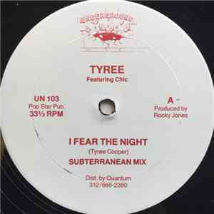 Tyree Featuring Chic  - I Fear The Night download flac