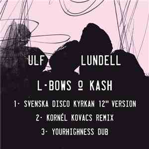 Ulf Lundell - L-Bows & Kash download flac