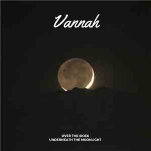 Vannah - Over The Skies​ /​ ​Underneath The Moonlight download flac