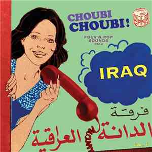 Various - Choubi Choubi! Folk And Pop Sounds From Iraq Vol. 1 download flac