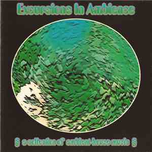 Various - Excursions In Ambience (A Collection Of Ambient-House Music) download flac