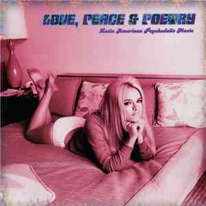 Various - Love, Peace & Poetry - Latin American Psychedelic Music download flac