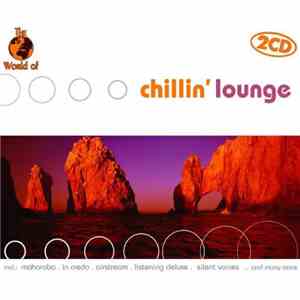 Various - The World Of Chillin' Lounge download flac