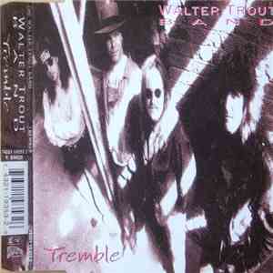 Walter Trout Band - Tremble download flac