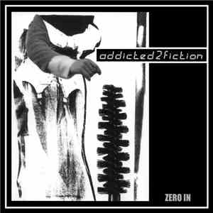 Addicted2Fiction - Zero In download flac