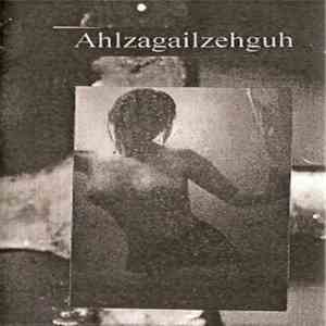 Ahlzagailzehguh - Water Like Witch's Oils download flac
