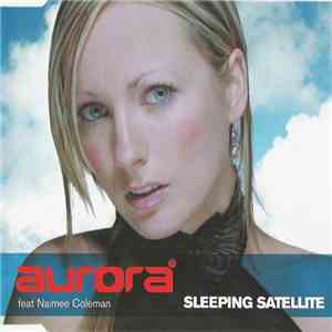 Aurora Feat Naimee Coleman - Sleeping Satellite download flac