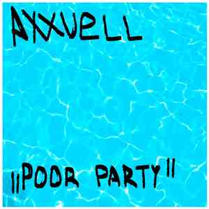 Axxuell - Poor Party download flac