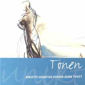Birgitte Grimstad - Tonen - Birgitte Grimstad Synger Geirr Tveitt download flac