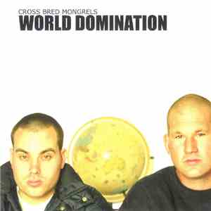 Cross Bred Mongrels - World Domination download flac