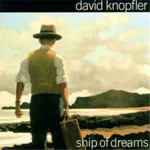 David Knopfler - Ship Of Dreams download flac