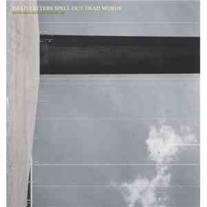 Dead Letters Spell Out Dead Words - Pozzolans And Silica Fume EP FLAC album