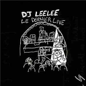 DJ LeeLee - Le Dernier Live download flac