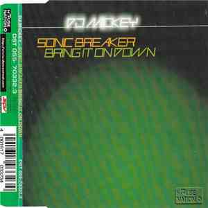 DJ Mickey - Sonic Breaker / Bring It On Down FLAC album