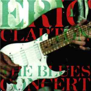 Eric Clapton - The Blues Concert download flac