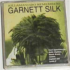 Garnett Silk - Killamanjaro Remembers Garnett Silk download flac