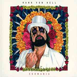 Hank Von Hell - Egomania download flac