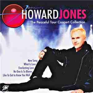 Howard Jones - The Peaceful Tour Concert Collection download flac