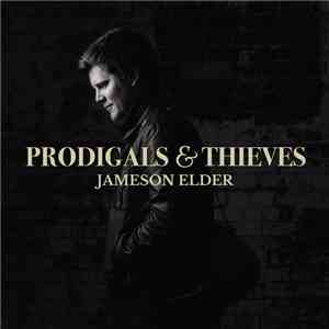 Jameson Elder - Prodigals & Thieves download flac