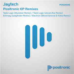 Jaytech - Positronic EP Remixes download flac