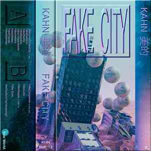 KAHN 美的 - Fake City download flac