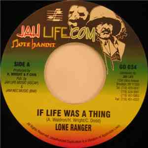 Lone Ranger - If Life Was A Thing download flac
