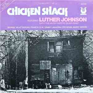 Luther Johnson With The Muddy Waters Blues Band - Chicken Shack download flac
