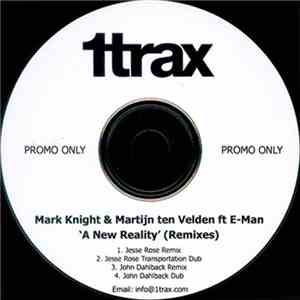 Mark Knight & Martijn ten Velden - A New Reality (Remixes) download flac
