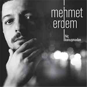 Mehmet Erdem - Hiç Konuşmadan download flac