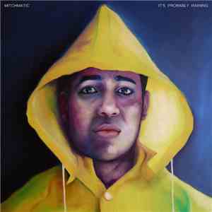 Mitchmatic - It's Probably Raining download flac