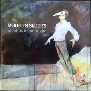 Modern Skirts - All Of Us In Our Night download flac
