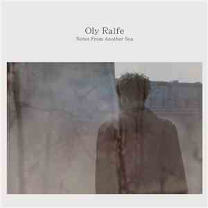 Oly Ralfe - Notes From Another Sea download flac