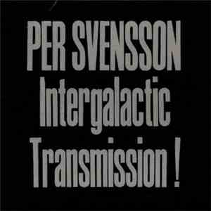 Per Svensson - Intergalactic Transmission ! download flac