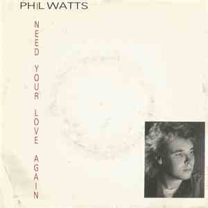 Phil Watts  - I Need Your Love Again download flac